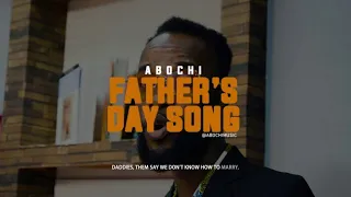 Abochi - Fathers Day Song (Viral Video)