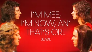 Slade - I'm Mee, I'm Now, An' That's Orl (Official Audio)