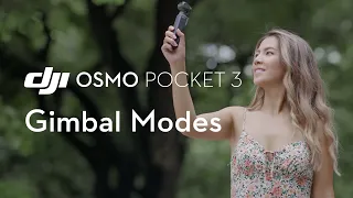 Osmo Pocket 3｜Gimbal Modes