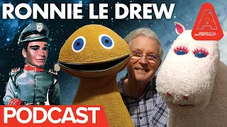 Pod 292: Puppet Secrets with Ronnie Le Drew!