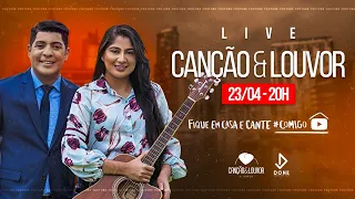 LIVE | Canção e Louvor | #FiqueEmCasa e Cante #Comigo