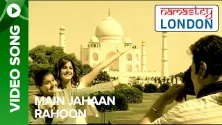 Main Jahan Rahoon (Sad Version) | Namastey London | Akshay Kumar & Katrina Kaif