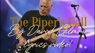 David Gilmour Newest song "The Piper's Call" lyrics video!