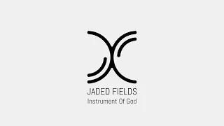 Jaded Fields - "Instrument Of God" - Full EP Mix