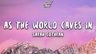 Sarah Cothran - As The World Caves In (lyrics) | 1 HOUR