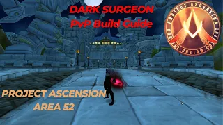 Build Guide Dark Surgeon PvP I Project Ascension Area 52
