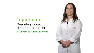 Topiramato, cuándo y cómo tomarlo - Tu Farmacéutico Informa