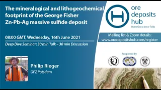 ODH 88: Mineralogical & lithogeochemical footprint of the G. Fisher Zn-Pb-Ag  deposit - Phil Rieger