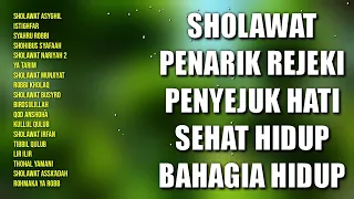 Sholawat Penarik Rejeki Penyejuk Hati Sehat Hidup Bahagia Hidup | Sholawat Nabi Muhammad SAW