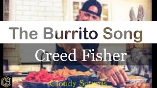 Creed Fisher- The Burrito Song (feat. The Little Outlaws) (Lyrics Video)