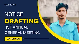 Drafting of Notice of first annual general meeting with agenda || Annual general meeting