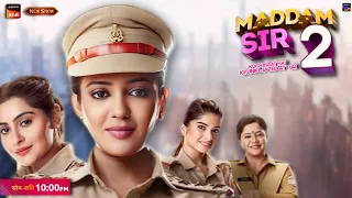 Maddam Sir Season 2 | Exciting Updates & Release Date Confirmed |  New Promo | #maddamsir