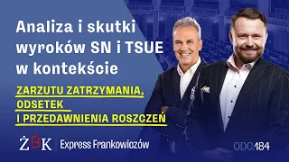 Express Frankowiczów odc. 184 Analiza i skutki wyroków SN i TSUE.