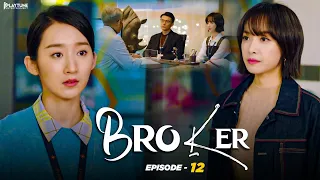 Broker Drama Episode 12 || Latest Chinese Drama Hindi Dubbed With English Subtitle || New Release