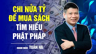 Doanh Nhân Chi Tận "NỬA TỶ" Để Mua Sách Tìm Hiểu Về Phật Pháp | Bước Ngoặt Cuộc Đời