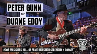 Peter Gunn by Duane Eddy at The Musicians Hall of Fame Induction Ceremony & Concert in 2008.