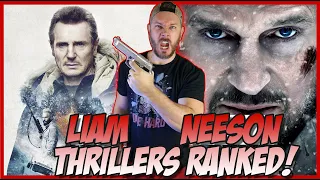 Every Liam Neeson Thriller Ranked!  (Taken to Honest Thief)