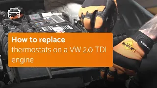 How to replace the Thermostat on a VW 2.0 TDI engine