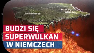 Budzi się Groźny Wulkan w Niemczech. SUPERWULKAN Laacher See