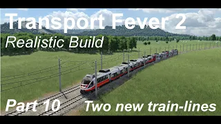 Transport Fever 2 - Realistic Build - Part10