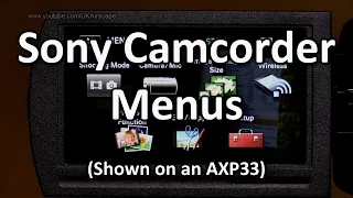 Exploring Sony camcorder menus on an AXP33 (AX33 AX53)