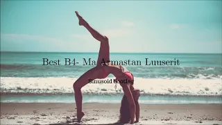 Best B4- Ma Armastan Luuserit (Sinusoid bootleg)