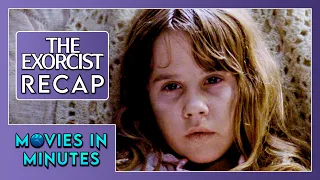 The Exorcist in Minutes | Recap