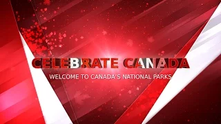 "Celebrate Canada" Exploring Our National Parks