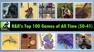 Top 100 Games of All Time (50-41) | The R&R Show #36