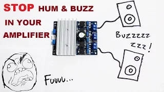 STOP hum and buzz in your amplifier projects !