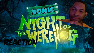 Sonic: Night of the Werehog Reaction | Y’ALL REMEMBER THIS?