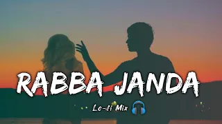 Rabba Janda Lofi Song Slowed Reverb Song | Rabba Janda Jubin Nautiyal New Song 2023 | Lofi Version