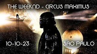 THE WEEKND - CIRCUS MAXIMUS LIVE from SAO PAULO - AFTER HOURS TILL DAWN TOUR 10/10/23