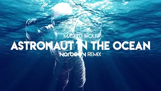 Masked Wolf - Astronaut In The Ocean (Norbeev Remix)