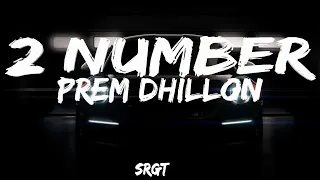 2 NUMBER | Prem Dhillon | Lyrics | Porsche Visualizer