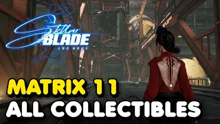 Stellar Blade - Matrix 11 All Collectible Locations Guide