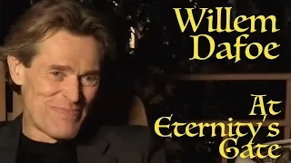 DP/30: Willem Dafoe, At Eternity's Gate