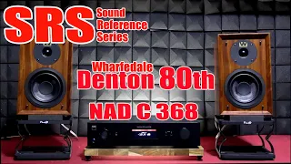 [SRS] Wharfedale Denton 80th / NAD C 368 / Bookshelf Speakers / Integrated Amplifier - Sound Demo