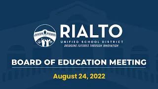 Rialto Unified School District "Live" Meeting - September 7, 2022