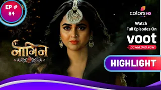 Naagin 6 | नागिन 6 | Ep. 84 | Anmol Harms Prathna | Highlight