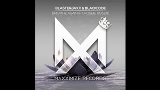 Blasterjaxx & Blackcode feat. Robbie Rosen - Breathe Again