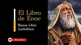 El libro de Enoc. Audiolibro completo en español.
