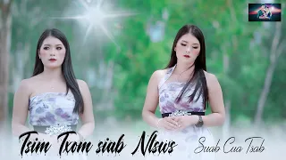 Tsim Txom Siab Ntsw/Suab Cua Tsab nkauj tawm tshiab/New MV  #officialvideo #musicvideo