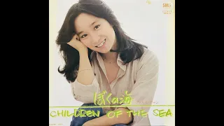 Children of the Sea / アグネス・チャン(Agnes Chan/陳美齡)