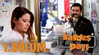 Kardeş Payı 1.Bölüm (Bipsiz Versiyon)