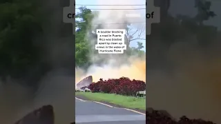 Boulder Blocking A Road In #PuertoRico Was Blasted Apart By Clean Up Crews