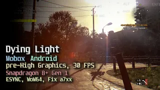 Dying Light на Android (Mobox WoW64, Snapdragon 8+ Gen 1, Turnip DXVK)