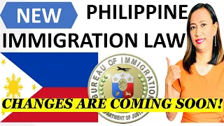 IT'S COMING! THE NEW PHILIPPINE IMMIGRATION MODERNIZATION LAW| WHAT TO EXPECT