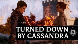 Dragon Age: Inquisition - Turned down by Cassandra