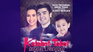 Yassi Pressman & Andre Paras feat. Alonzo Muhlach — Katakot-Takot [Official Lyric Video]